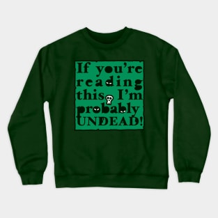 Undead Letter (green) Crewneck Sweatshirt